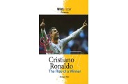 Cristiano Ronaldo-The Rise of a Winner
