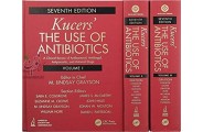 Kucers' The Use of Antibiotics: A Clinical Review of Antibacterial, Antifungal, Antiparasitic, and Antiviral Drugs, Seventh Edition - Three Volume Set ۷th Edition (انتشارات اطمینان/M. Lindsay Grayson)