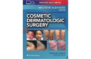 Cosmetic Dermatologic Surgery (انتشارات اطمینان/Macrene Alexiades )