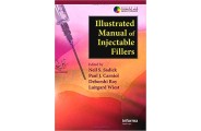 Illustrated Manual of Inject able Fillers:A Technical Guide to the Volumetric Approach to Whole Body Rejuvenation (Series in Cosmetic and Laser Therapy) (انتشارات اطمینان/ Neil S. Sadick )