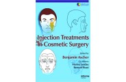 Injection Treatments in Cosmetic Surgery (Series in Cosmetic and Laser Therapy) (انتشارات اطمینان/ Benjamin Ascher )