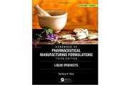 Handbook of Pharmaceutical Manufacturing Formulations, Third Edition: Volume Three, Liquid Products (انتشارات اطمینان/ Sarfaraz K. Niazi )