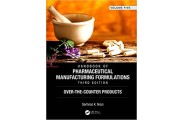 Handbook of Pharmaceutical Manufacturing Formulations, Third Edition: Volume Five, Over-the-Counter Products (انتشارات اطمینان/Sarfaraz K. Niazi )